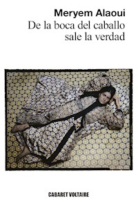 De la boca del caballo sale la verdad - Meryem Alaoui - ebook