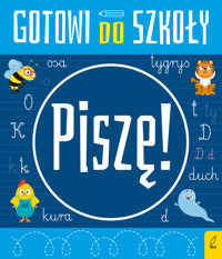 Gotowi do szkoły. Piszę - zbiorowa praca - książka