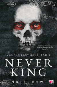 Never King. Vicious Lost Boys. Tom 1 - Nikki St. Crowe - ebook + audiobook