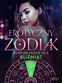 Erotyczny zodiak: 10 opowiadań dla Bliźniąt - Alexandra Södergran, - Olrik, Vanessa Salt, Julie Jones, Sandra Norrbin - ebook + audiobook