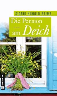 Die Pension am Deich - Sigrid Hunold-Reime - ebook