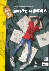 Świat Mundka - Katarzyna Wasilkowska - ebook + książka