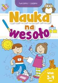 Nauka na wesoło. Ćwiczenia i zadania. Wiek 3-4 lata - zbiorowa praca - książka