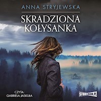 Skradziona kołysanka - Anna Stryjewska - ebook + audiobook + książka
