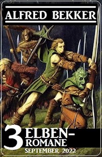 3 Elben-Romane September 2022 - Alfred Bekker - ebook