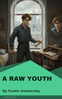 A Raw Youth - Fyodor Mikhailovich Dostoyevsky - ebook