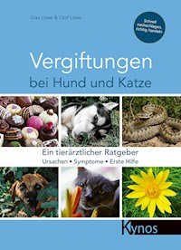 Vergiftungen bei Hund und Katze - Gisa Löwe - ebook