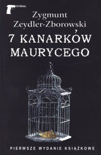 7 kanarków Maurycego - Zygmunt Zeydler-Zborowski - książka