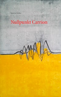 Nullpunkt Carrion - Manfred Müller - ebook