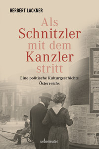 Als Schnitzler mit dem Kanzler stritt - Herbert Lackner - ebook