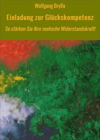 Einladung zur Glückskompetenz - Wolfgang Brylla - ebook