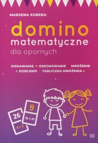 Domino matematyczne dla opornych - Marzena Kubera - książka
