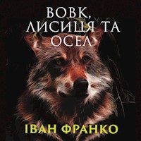 Вовк, Лисиця та Осел - Іван Франко - audiobook