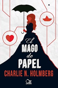 El mago de papel - Charlie N. Holmberg - ebook