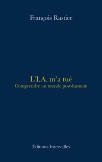 L'IA M'A TUÉ - François Rastier - ebook
