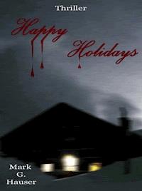 Happy Holidays - Mark G. Hauser - ebook