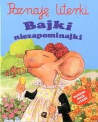 Poznaję literki. Bajki niezapominajki - Zofia Siewak-Sojka - ebook