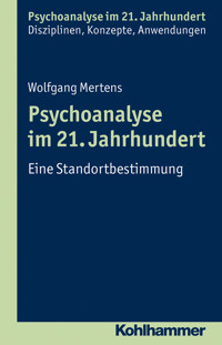 Psychoanalyse im 21. Jahrhundert - Wolfgang Mertens - ebook
