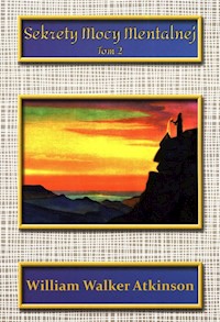 Sekrety Mocy Mentalnej Tom 2 - Atkinson William Walker - książka