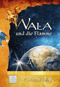 Wala und die Flamme - Christina Stupp - ebook