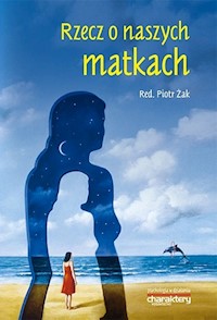 Rzecz o naszych matkach -  - książka