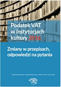 Podatek VAT w instytucjach kultury 2016 - Król Tomasz, Magdziarz Grzegorz,  Pietrzak Urszula - książka