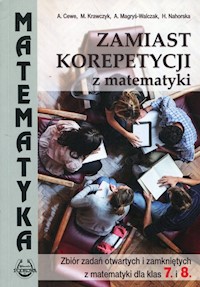 Zamiast korepetycji z matematyki - Cewe Alicja, Krawczyk Małgorzata, Magryś-Walczak Alina - książka