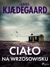 Ciało na wrzosowisku - Lars Kjædegaard - ebook + audiobook