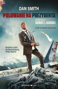 Polowanie na prezydenta - Dan Smith - książka
