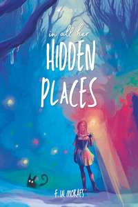In All Her Hidden Places - F. W. Moraes - ebook