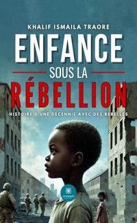 Enfance sous la rébellion - Khalif Ismaila Traore - ebook