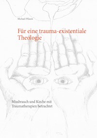 Für eine trauma-existentiale Theologie - Michael Pflaum - ebook