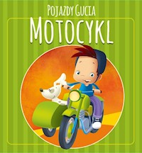 Pojazdy Gucia Motocykl - Kozłowska Urszula - książka
