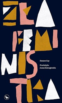 Zła feministka - Roxane Gay - ebook + książka