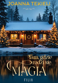 Tam, gdzie rodzi się magia - Joanna Tekieli - ebook + audiobook + książka