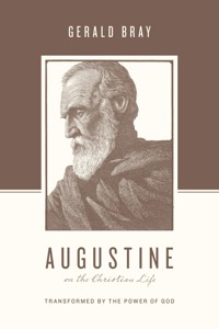 Augustine on the Christian Life - Gerald Bray - ebook