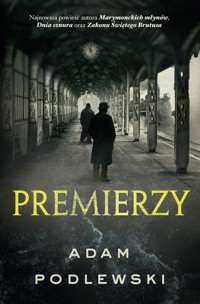 Premierzy - Adam Podlewski - ebook + audiobook + książka