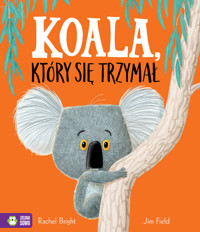 Koala, który się trzymał - Rachel Bright - audiobook + książka