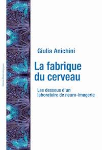 La fabrique du cerveau - Giulia Anichini - ebook