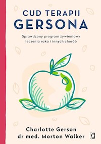 Cud terapii Gersona - Charlotte Gerson, Morton Walker - ebook