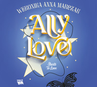 Ally Love Starts to Love - Weronika Anna Marczak - ebook + audiobook