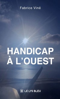 Handicap à l’ouest - Fabrice Viné - ebook