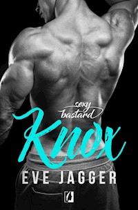 Sexy bastard. Knox - Eve Jagger - ebook