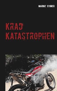 Krad Katastrophen - Marbie Stoner - ebook