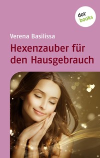 Hexenzauber für den Hausgebrauch - Verena Basilissa - ebook
