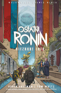 Wojownicze Żółwie Ninja: Ostatni Ronin - Nieznane lata - Eastman Kevin, Waltz Tom - książka