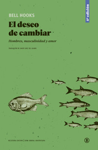 El deseo de cambiar - bell hooks - ebook
