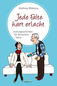 Jede Falte hart erlacht - Andreas Malessa - ebook