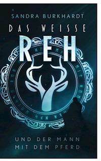 Das weiße Reh - Sandra Burkhardt - ebook