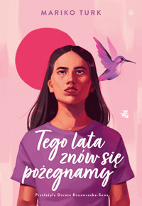 Tego lata znów się pożegnamy - Mariko Turk - książka